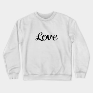 Love Script in Black Crewneck Sweatshirt